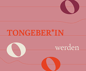 Tongeber*in werden